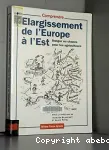 Elargissement de l'Europe de l'est. Danger ou chance pour les agriculteurs