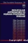 Molecular approaches to human polygenic disease