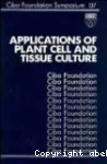 Applications of plant cell and tissue culture