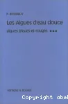 Les algues d'eau douce, initiation  la systmatique tome 3 :les algues bleues et rouges,les eugniens,prinidiens et cryptomonadines