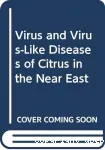 Virus and virus-like diseases of Citrus