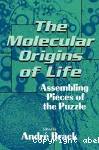 The molecular origins of life : Assembling pieces of the puzzle