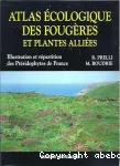 Atlas cologique des fougres et plantes allies. Illustration et rpartition des Ptridophytes de France