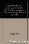 Agriculture and environment. The physical geography of temperate agricultural systems