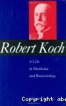 Robert Koch. A life in medicine and bacteriology