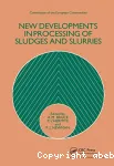 New developments in processing of sludges and slurries