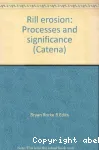 Rill erosion : process and signifiance