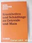 Krankheiten und Schadlinge an Getreide und Mais