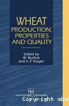 Wheat. Production, properties and quality