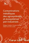 Contaminations mtalliques des agrosystmes et cosystmes pri-industriels