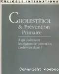 Cholestrol et prvention primaire :  qui s'adressent les rgimes de prvention cardio-vasculaires ?