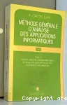 Mthode gnrale d'analyse des applications informatiques. Tome 0. Macro-analyse, tude pralable et analyse conceptuelle des systmes d'information