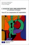 L'analyse des organisations : une anthologie sociologique. Tome II : les composantes de l'organisation