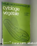 Atlas micrographique de cytologie vgtale