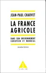 La France agricole dans son environnement europen et mondial