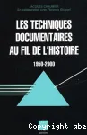 Les techniques documentaires au fil de l'histoire 1950-2000