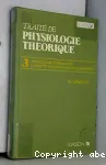 Trait de physiologie thorique. Tome 3. Physiologie intgrative. Champ et organisation fonctionnelle