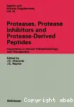 Proteases, protease inhibitors and protease-drivd peptides. Importance in human pathophysiology and therapeutics