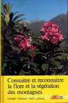 Connatre et reconnatre la flore et la vgtation des montagnes