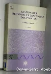 Gestion des ressources gntiques des plantes. T.2 - manuel