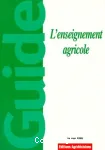 L'enseignement agricole. Guide