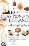 Les champignons de France. Guide encyclopdique