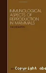 Immunological aspects of reproduction in mammals