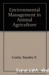 Environmental management in animal agriculture