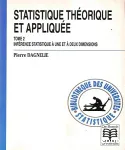 Statistique thorique et applique. T.2. Infrence statistique  une et  deux dimensions