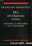 Des rvolutions vertes. Histoire et principes de l'agronomie