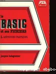 Le basic et ses fichiers -1- mthodes pratiques