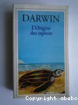 L'origine des espces au moyen de la slection naturelle ou la prservation des races favorises dans la lutte pour la vie. (Texte tabli par Daniel Becquemont  partir de la traduction de l'anglais d'Edmont Barbier. Introduction, chronologie, bibliograph