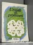 L'esprit des protines. Histoire et philosophie biochimiques