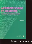 Apprentissage et mmoire. Une approche neurobiologique