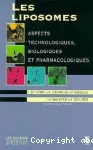 Les liposomes. Aspects technologiques, biologiques et pharmacologiques