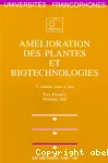 Amlioration des plantes et biotechnologies