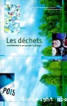 Les dechets. Sensibilisation  une gestion cologique