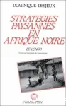 Stratgies paysannes en Afrique Noire. Le Congo (essai sur la Gestion).