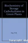 Biochemistry of storage carbohydrates in green plants