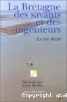 La Bretagne des savants et des ingnieurs. Le XX sicle