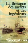 La Bretagne des savants et des ingnieurs 1825-1900