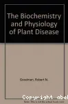 The biochemistry and physiology of plant disease