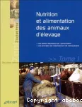 Nutrition et alimentation des animaux d'levage. Les bases theoriques de l'alimentation. Les principes de raisonnment de l'alimentation. Tome 1