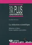 La rdaction scientifique. Mmoires et thses : forme rgulire et par articles.