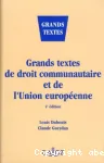 Grands textes de droit communautaire et de l'Union Europenne