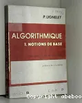 Algorithmique.Tome 1 : notions de base