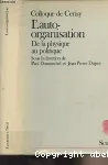 L'Auto-Organisation. De la physique au politique