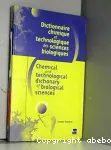 Dictionnaire chimique et technologique des sciences biologiques