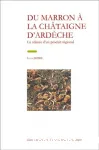 Du marron  la chtaigne d'Ardche. La relance d'un produit rgional