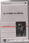 La vitrine du PRIFAS